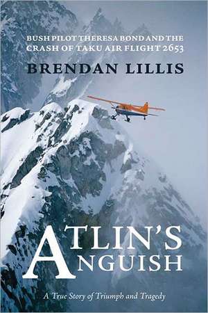 Atlin's Anguish de Brendan Lillis