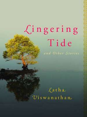 Lingering Tide de Latha Viswanathan