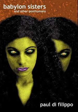 BABYLON SISTERS de Paul Di Filippo