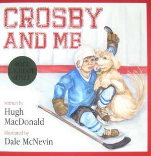 Crosby and Me de Hugh MacDonald