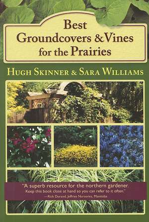 Best Groundcovers and Vines for the Prairies de Hugh Skinner