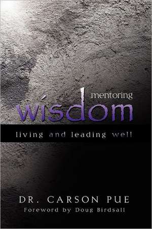 Mentoring Wisdom de Carson Pue