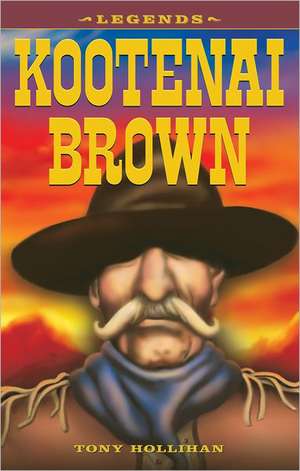 Kootenai Brown de Tony Hollihan