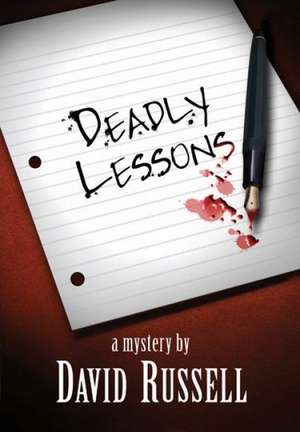 Deadly Lessons de David Russell