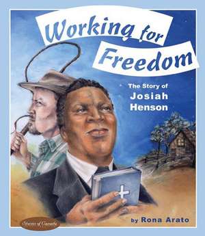 Working for Freedom de Rona Arato