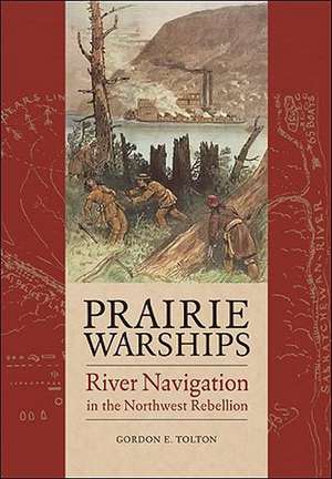 Prairie Warships de Gordon E Tolton