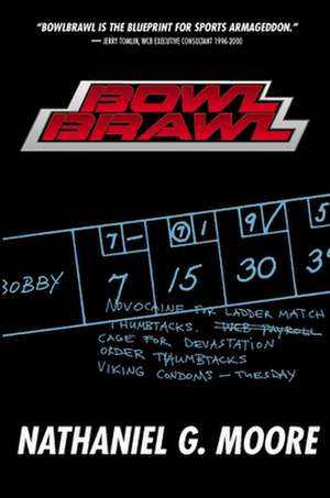 Bowlbrawl de Nathaniel G. Moore