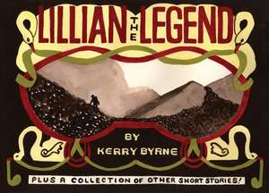 Lillian the Legend de Kerry Byrne