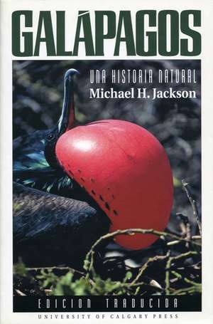 Galapagos: Una Historia Natural de Michael H. Jackson