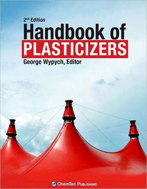 Handbook of Plasticizers de George Wypych