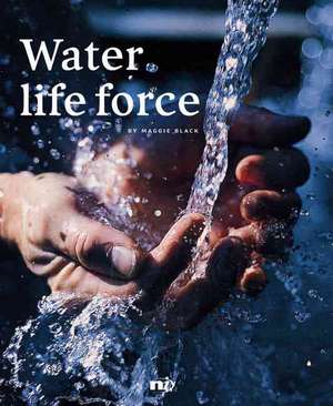 Water, Life Force de Maggie Black