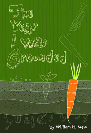 The Year I was Grounded de William H. New