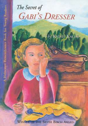 The Secret of Gabi's Dresser de Kathy Kacer