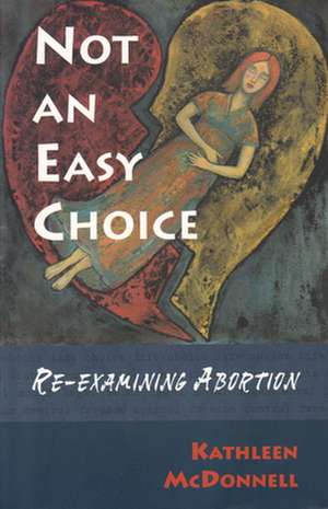 Not an Easy Choice de Kathleen McDonnell