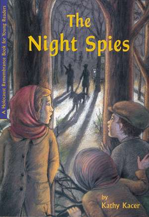 Night Spies de Kathy Kacer