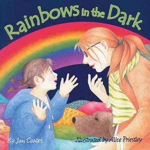 Rainbows in the Dark de Jan Coates