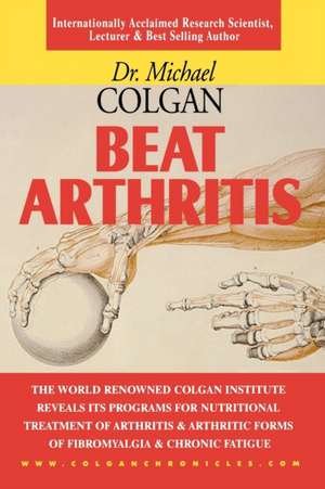 Beat Arthritis de Michael Colgan