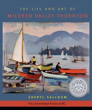 The Life and Art of Mildred Valley Thornton de Sheryl Salloum