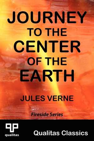 Journey to the Center of the Earth (Qualitas Classics) de Jules Verne