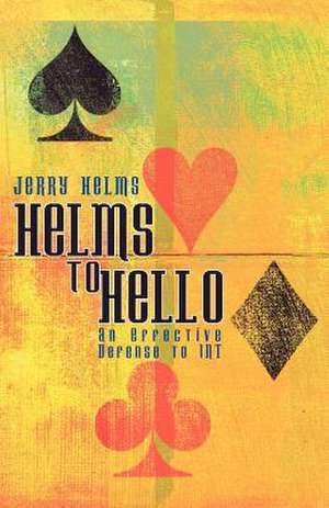 Helms to Hello de Jerry Helms