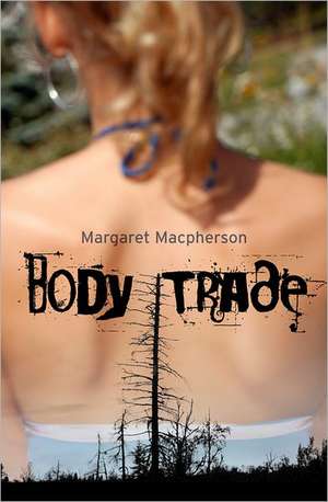 Body Trade de Margaret MacPherson