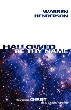 Hallowed Be Thy Name de Warren Henderson