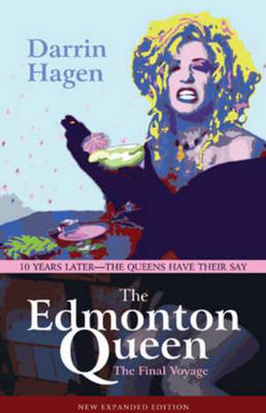 The Edmonton Queen: The Final Voyage de Darrin Hagen