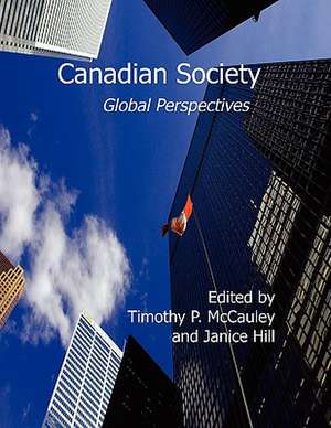 Canadian Society: Global Perspectives de Timothy P. McCauley