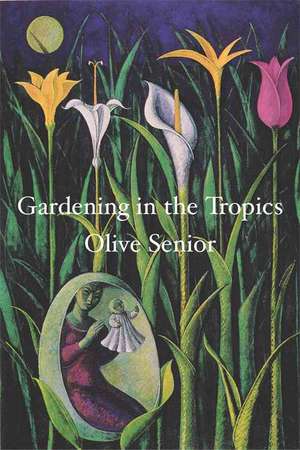 Gardening in the Tropics de Olive Senior