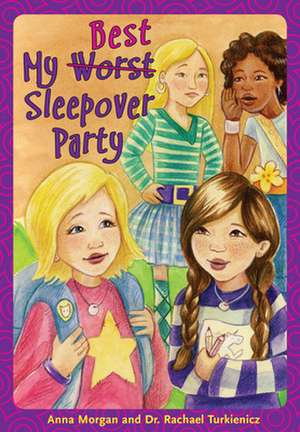 My Best (Worst) Sleepover Party de Anna Morgan