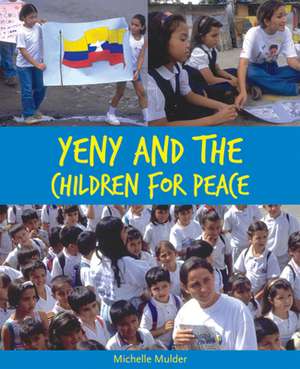 Yeny and the Children for Peace de Michelle Mulder