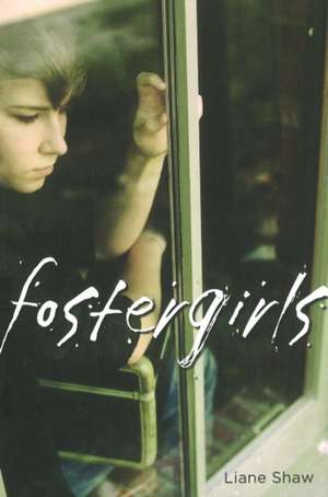 Fostergirls de Liane Shaw