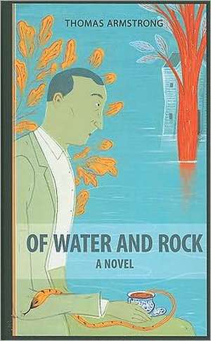 Of Water and Rock de Thomas Armstrong