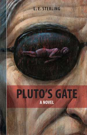 Pluto's Gate de L. E. Sterling