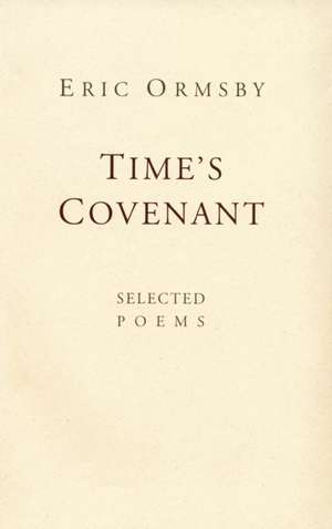 Time's Covenant: Eastern de Eric Ormsby