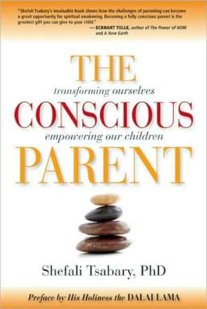 The Conscious Parent de Dr. Shefali Tsabary