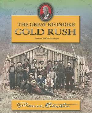 The Great Klondike Gold Rush: An Omnibus de Pierre Berton