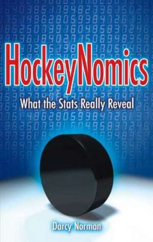 HockeyNomics: What the Stats Really Reveal de Darcy Norman