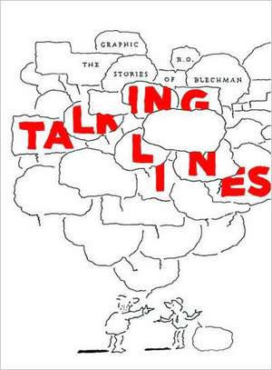 Talking Lines: The Graphic Stories of R. O. Blechman de R. O. Blechman