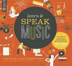 Learn to Speak Music de John Crossingham