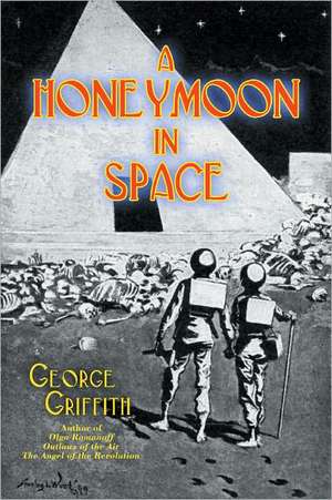 Honeymoon in Space de George Griffith