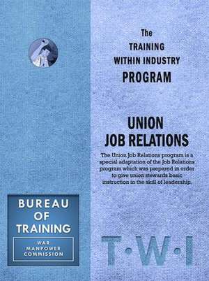 Training Within Industry Program: Union Job Relations de Enna