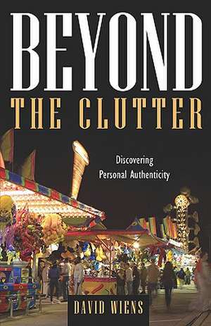 Beyond the Clutter de David Wiens