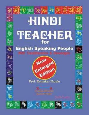 Hindi Teacher for English Speaking People, New Enlarged Edition de Ratnakar Narale