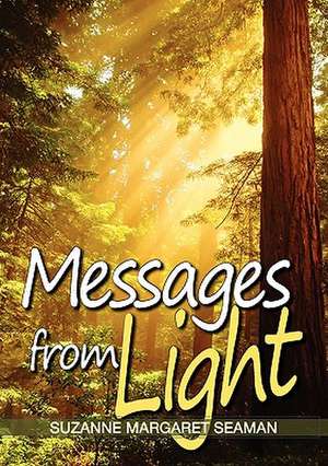 Messages from Light de Suzanne Margaret Seaman