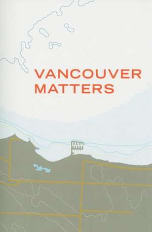 Vancouver Matters de Christa Min