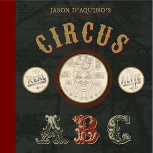 Jason D'Aquino's Circus ABC de Thomas D'Aquino