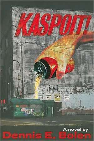 Kaspoit! de Dennis E. Bolen