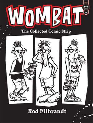 Wombat: The Collected Comic Strip de Rod Filbrandt