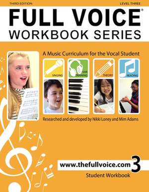 FULL VOICE Workbook - Level Three de Mim Adams